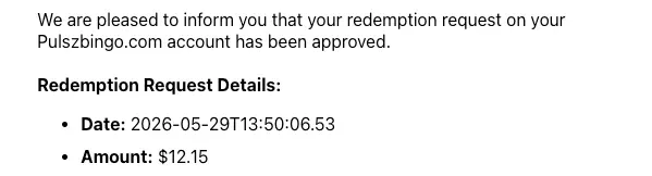 Pulsz Bingo email saying a redemption request was approved, with a request date of May 29, 2026 and an amount of $12.15